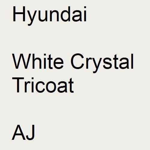 Hyundai, White Crystal Tricoat, AJ.